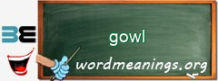 WordMeaning blackboard for gowl